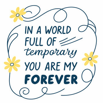 In a world full of temporary, you are my forever typography t shirt design
