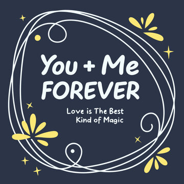 You + Me = Forever. Love is the best kind of magic typography t shirt design