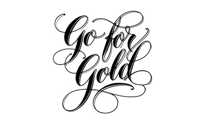 Poster - Go for Gold Congratulatory Appreciation quotes Calligraphy & Vintage Typography |Stylish Script, Handwritten Lettering Design