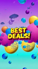 Poster - A colorful background with many balloons and the words Best Deals written in red. The balloons are in various colors and sizes