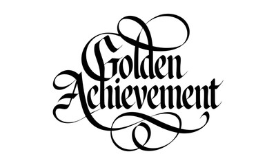 Poster - Golden Achievement Appreciation quotes Calligraphy & Stylish Script Typography
