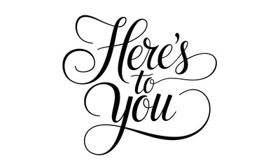 Aufkleber - Here's to You Appreciation quotes Calligraphy & Stylish Script Typography Lettering 