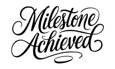 Aufkleber - Milestone Achieved Congratulate quote Calligraphy & Script Typography Lettering