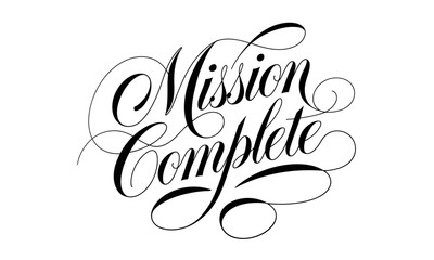 Aufkleber - Mission Complete Appreciation Congratulate quote Calligraphy & Script Typography 