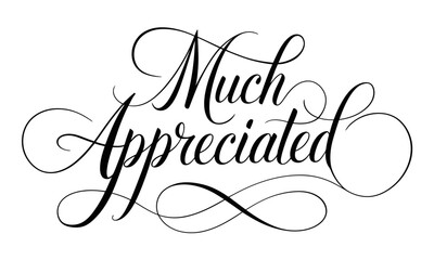 Aufkleber - Much Appreciated Appreciation Congratulate quote Calligraphy & Script Typography 