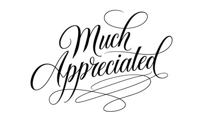 Aufkleber - Much Appreciated Appreciation Congratulate quote Calligraphy & Script Typography 