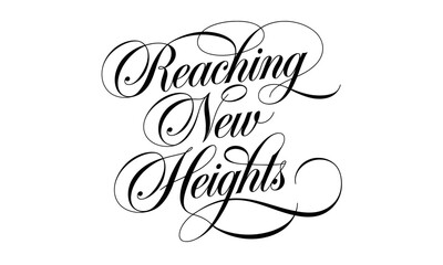 Poster - Reaching New Heights Congratulate quote Calligraphy & Script Typography Lettering