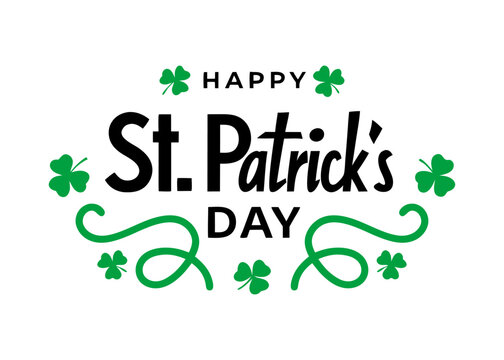 St. Patrick s Day lettering greeting card. Calligraphic inscription with ornaments of clover.