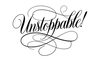 Aufkleber - Unstoppable Saying quote Calligraphy & Script Typography Lettering