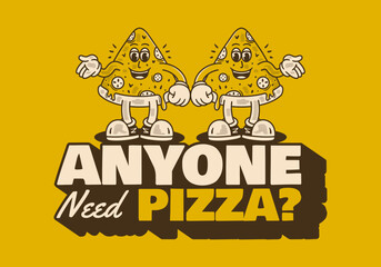 Wall Mural - Anyone need pizza.Two Mascot character of pizza slice in retro vintage style