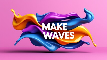 Poster - Abstract Colorful Paint Splash Design With Make Waves Text