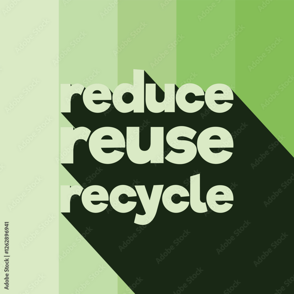 Eco Quotes. Reduce, Reuse, Recycle Poster With Long Shadow Text Effect ...
