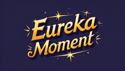 Poster - Illustration featuring the phrase 'Eureka Moment' with vibrant colors and star elements on a dark blue background