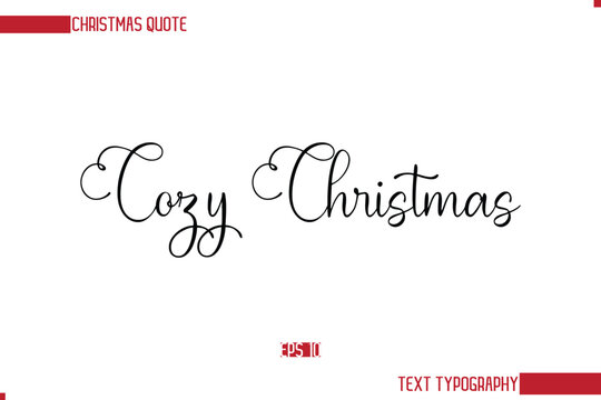 Stylish Cursive Typography Text Christmas Quote Cozy Christmas