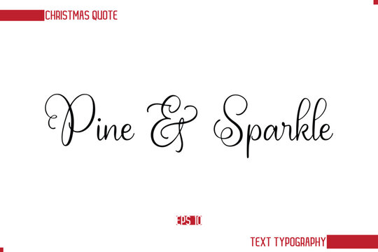 Stylish Cursive Typography Text Christmas Quote Pine & Sparkle