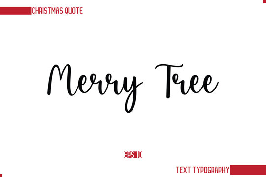 Stylish Cursive Typography Text Christmas Quote Merry Tree