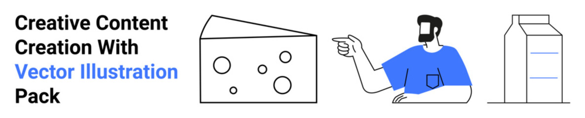 Poster - cheese wedge with holes, man pointing, milk carton illustration. ideal for food production, advertis