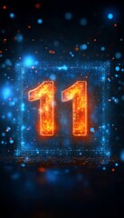 Poster - Glowing Digital 3D Number 11 in Futuristic Style on Abstract Background with Blue and Orange Lights