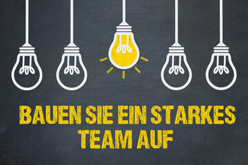 Wall Mural - Bauen Sie ein starkes Team auf	
