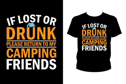 If lost or drunk please return to my camping friends - Art files for Cricut and Silhouette. You can edit them with Adobe Illustrator.
