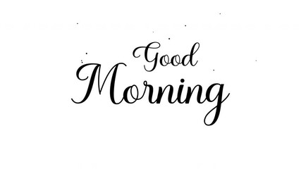 Good morning text animation on transparent background, perfect for greeting card designs, social media posts, or website banners.

