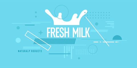 Poster - Modern poster fresh milk with splashes on a background. Vector illustration in flat minimalistic style. A poster for advertising dairy products.