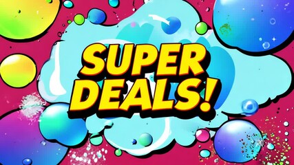 Poster - A colorful sign that says Super Deals. It is surrounded by many colorful bubbles. The bubbles are in different sizes and colors