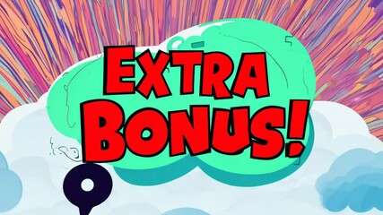 Poster - A colorful sign that says extra bonus. It is in the middle of a colorful background