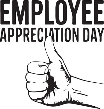 Employee appreciation day slogan, typography graphic design, vektor illustration, for t-shirt,