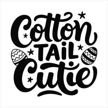  Cotton tail cutie Easter Sunday typography svg designs, Lettering text print for cricut.