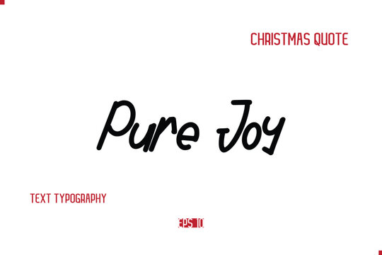 Happy Merry Christmas Quote Cursive Typography Lettering Text Pure Joy