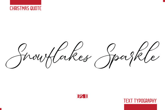 Christmas Saying Modern Text Lettering Typography Snowflakes Sparkle