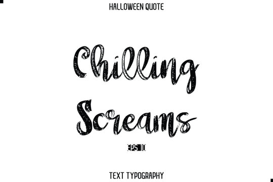 Halloween Quote Brush Typography Text Lettering Chilling Screams