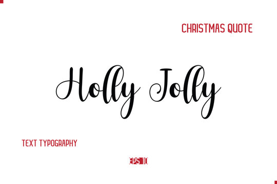 Happy Merry Christmas Quote Cursive Typography Lettering Text Holly Jolly.