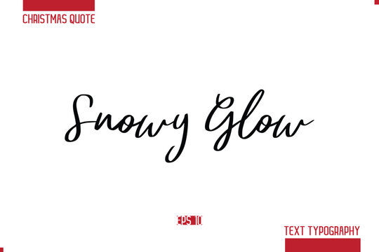 Christmas Saying Modern Text Lettering Typography Snowy Glow