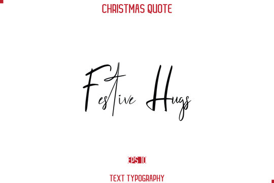 Calligraphy Lettering Happy Merry Christmas Greeting Card Text Quote Festive Hugs.