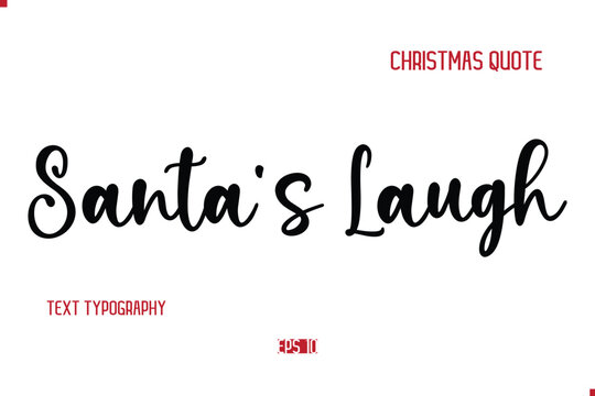 Happy Merry Christmas Quote Cursive Typography Lettering Text Santa's Laugh