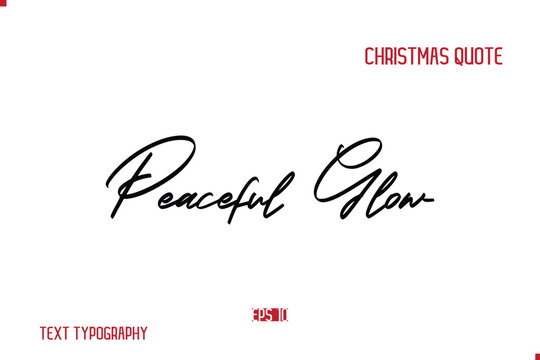 Happy Merry Christmas Saying Stylish Cursive Text Typography Lettering Peaceful Glow.