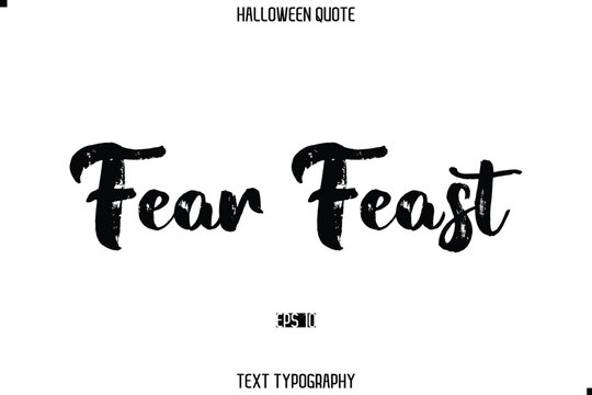 Halloween Quote Grunge Typography Text Lettering Fear Feast
