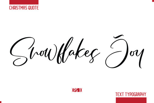 Christmas Saying Modern Text Lettering Typography  Snowflakes Joy
