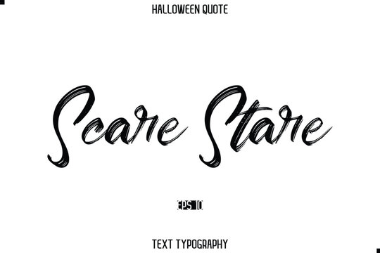 Halloween Saying Grunge Text Lettering Typography Scare Stare