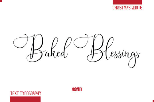 Merry Christmas Text Quote Lettering Baked Blessings