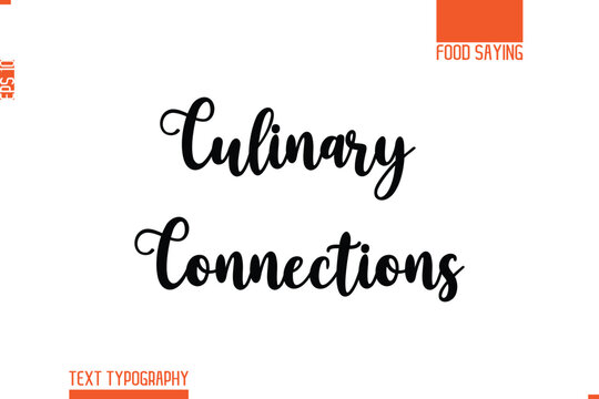 Printable Graphic Text Lettering Of Food Saying Culinary Connections