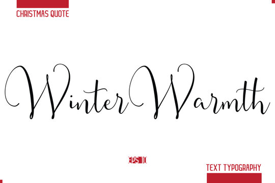 Christmas Saying Modern Text Lettering Typography Winter Warmth