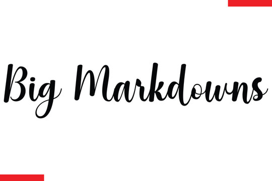Big Markdowns Design sale typography Text
