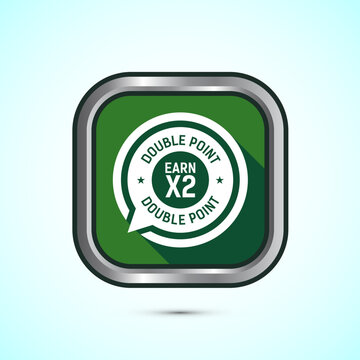 Earn x2 double point icon design illustration. Earn x2 sign symbol for promotion, Green color shadow button design