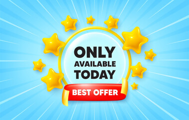 Poster - Only available today sunburst ray banner. Best offer flag ribbon. Only available today tag. Special offer price sign. Advertising discounts symbol. 3d stars glitter. Red ribbon tag. Vector