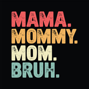 Happy Mother's Day, Best Mom Ever, Mom, Mom Baby, Cute Mom, Mom Life, Flower Mama, Motherhood, Funny Mother's Day, Vector Collection for Poster, Mug Apparel, and Clothing Print
