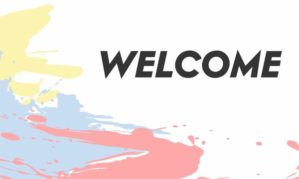 Welcome greeting vector illustration. welcome abstract background