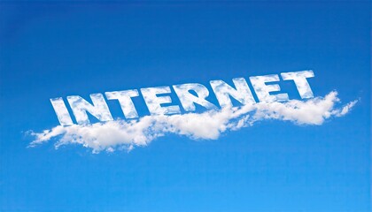Poster - Clouds Forming the Word Internet in Blue Sky